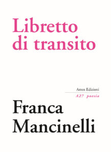 franca mancinelli, libretto di transito, luigi fasciana, mediumpoesia, poesia e contemporaneo